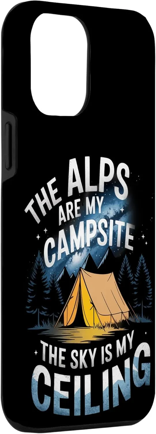 Alps Are My Campsite the Sky is My Ceiling Alpine Camping Case for iPhone 12 Pro Max