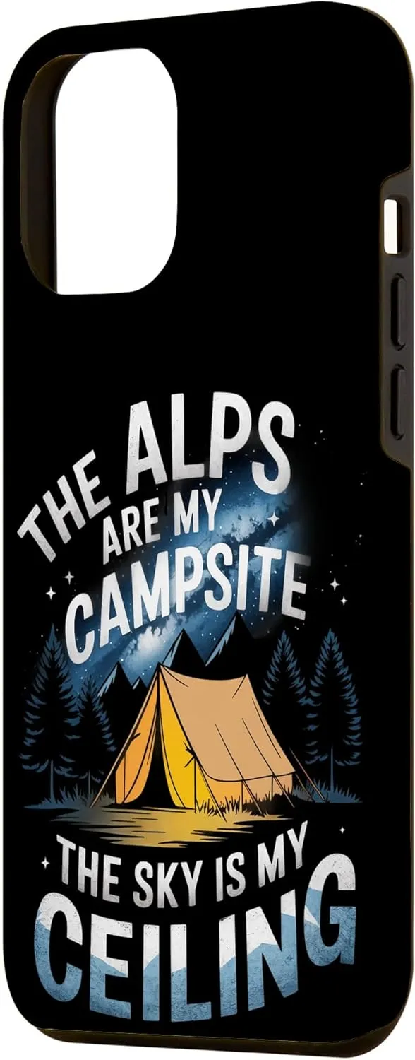 Alps Are My Campsite the Sky is My Ceiling Alpine Camping Case for iPhone 12 Pro Max