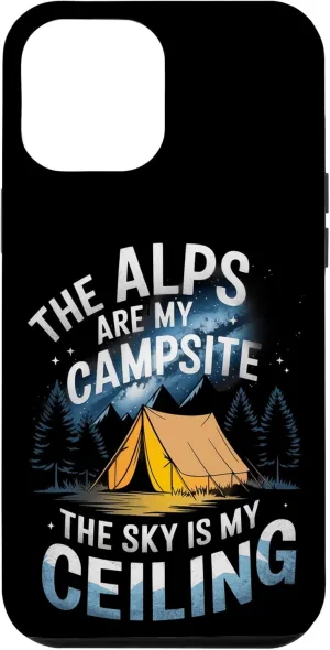 Alps Are My Campsite the Sky is My Ceiling Alpine Camping Case for iPhone 12 Pro Max