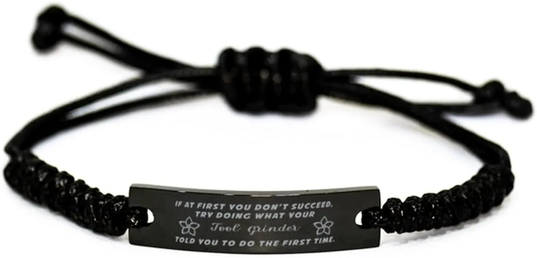Black Stainless Steel Handmade Bracelets Adjustable Cord Inspirational, Tool Grinder If at first you don't succeed, try doing what your athletic trainer told you to do the first time.