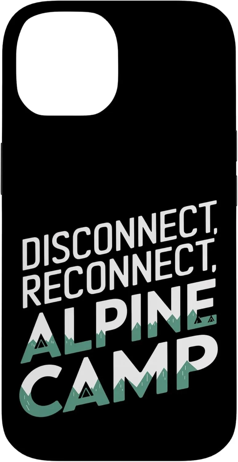 Disconnect Reconnect and Alpine Camp Alpine Camping Case for iPhone 14