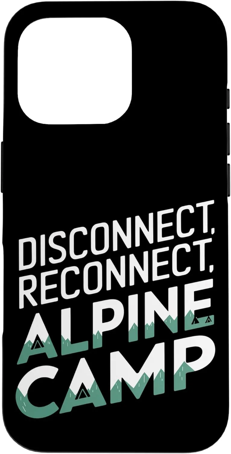 Disconnect Reconnect and Alpine Camp Alpine Camping Case for iPhone 16 Pro