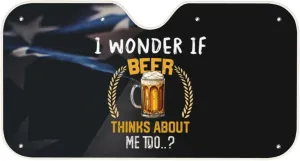 I Wonder If Beer Thinks About Me Too Kangweida Stay Cool Car Windshield Sunshade Sun Protection