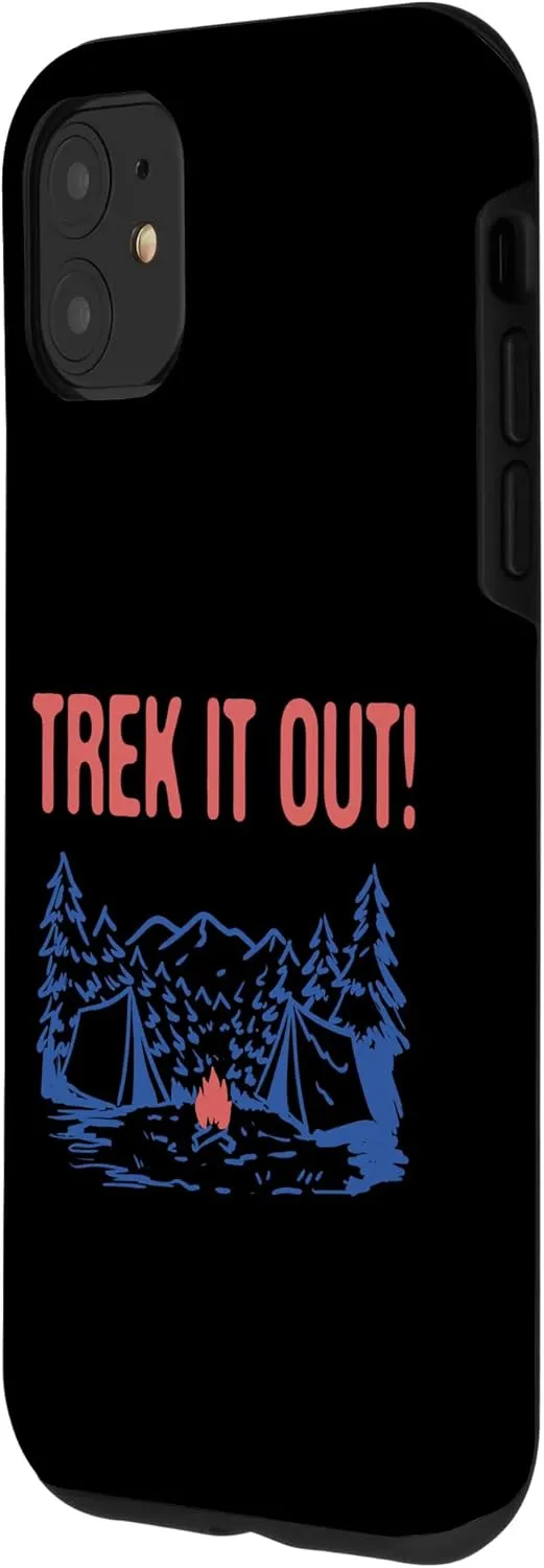 iPhone 11 Trek it Out Hiking Mountain Hiker Summit Camping Vacation Case